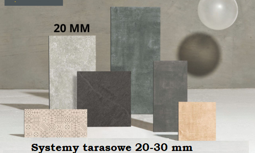 Płyty Gresowe Tarasowe o grubości 20 i 30 mm